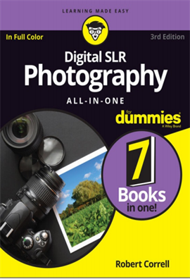 Digital SLR Photography All-in-One For Dummies  3ed